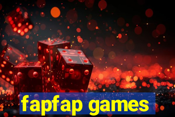 fapfap games